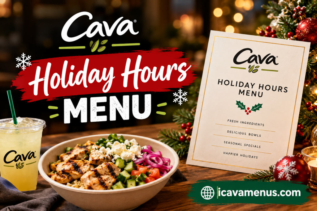 Cava Holiday Hours Menu with Prices 2026